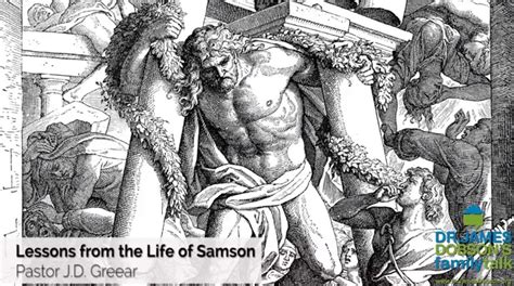 Lessons From The Life Of Samson From David Chongs Journal