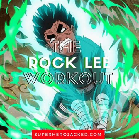 Rock Lee Workout Routine Train Like The Taijutsu Master From Naruto