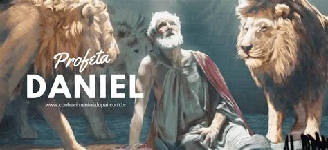 História Do Profeta Daniel Conhecimentos Do Pai