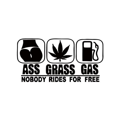 2017 Hot Sale Gas Grass Or Ass Nobody Rides For Free Car Truck Window