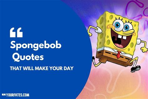 Top 21 Greatest Spongebob Quotes That Will Make Your