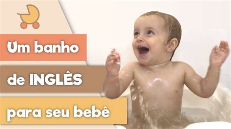 Vlog Como Ensinar Inglês Na Hora Do Banho Atividade Para Bebê E