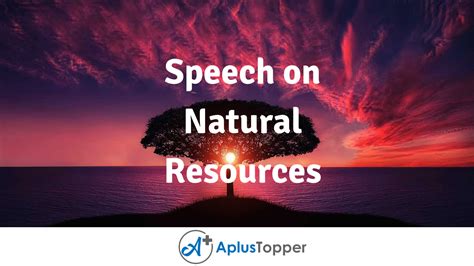 Speech On Natural Resources For Students And Children In English A