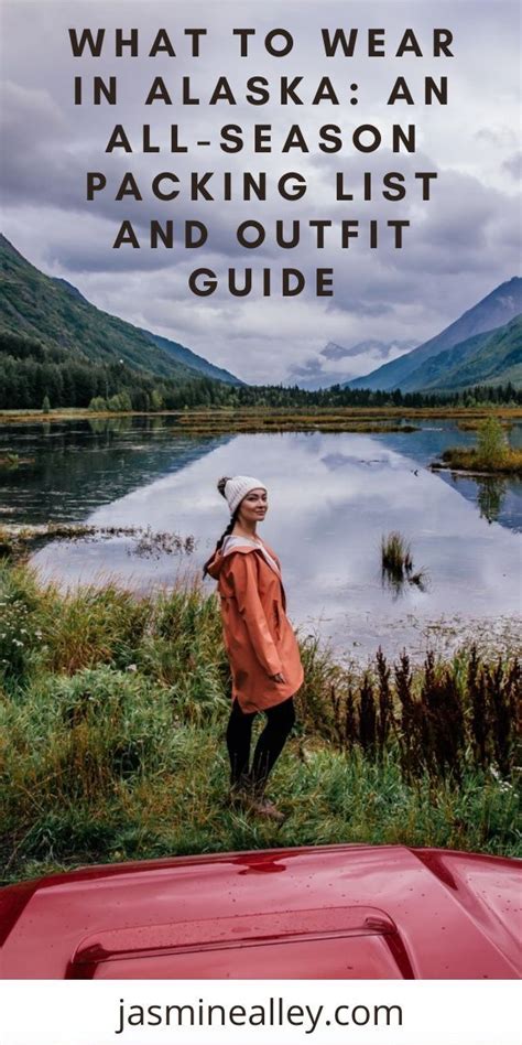 What To Wear In Alaska An All Season Packing Guide Alaska Travel