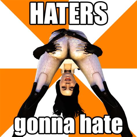 Haters Gonna Hate By Trueprince On Deviantart