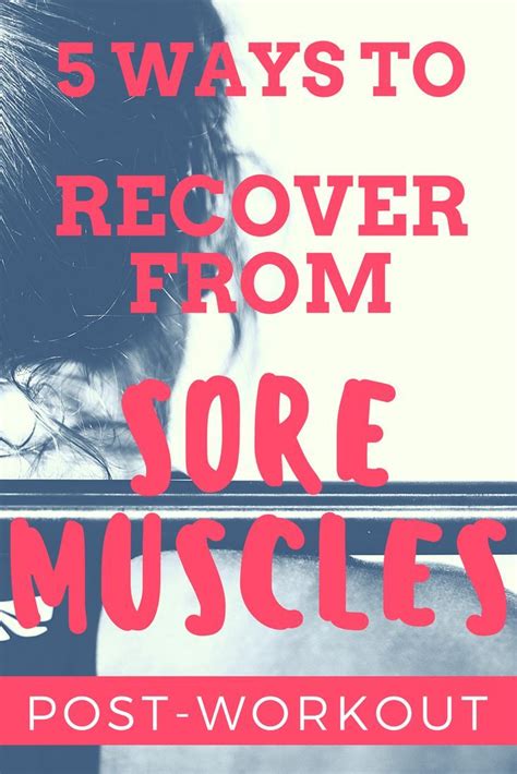 5 Ways To Recover From Muscle Soreness Or Doms Workout Soreness Sore