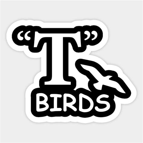 T Birds Grease Sticker Teepublic