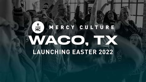 Mercy Culture Waco Expanding Territory Youtube