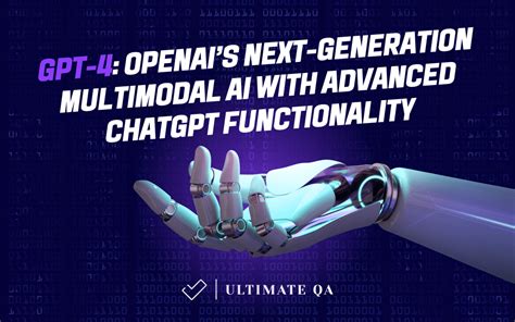 Gpt 4 Openais Next Generation Multimodal Ai With Advanced Chatgpt