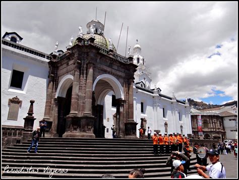 Ecuador Las Leyendas De Quito Periodistas Viajeros