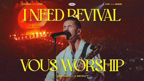 I Need Revival — Vous Worship Live From Vous Conference 2022 Youtube