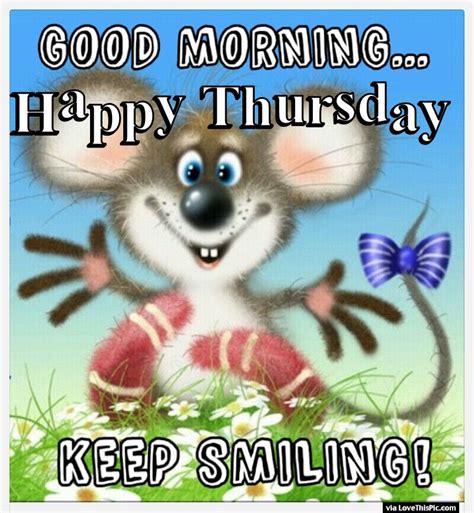 Good Morning Happy Thursday Keep Smiling Pictures Photos And Images