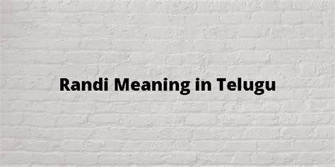 Randi Meaning In Telugu తెలుగు అర్థం