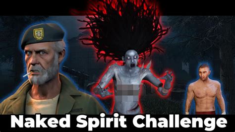 Challenge Mode Naked Spirit Dead By Daylight Youtube