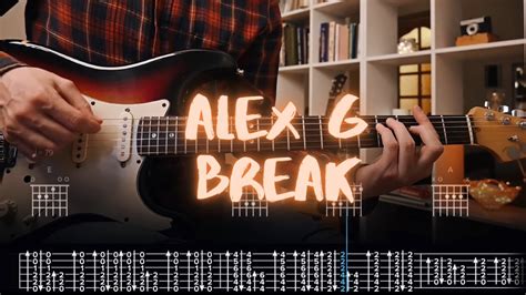 Break Alex G Сover Guitar Tab Lesson Tutorial Youtube