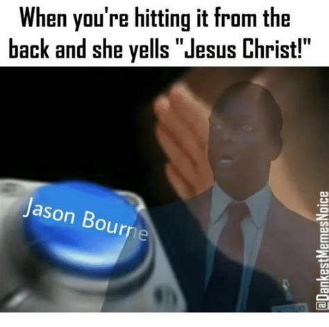 When Youre Hitting It From The Back And She Yells Jesus
