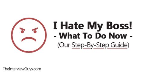 I Hate My Boss What To Do Now Our Step By Step Guide