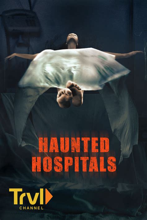 Haunted Hospitals Tv Series 2018 Posters — The Movie Database Tmdb