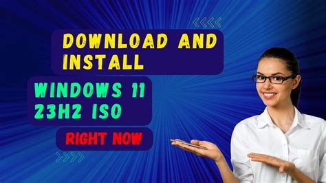 How To Download And Install Windows 11 23h2 Iso Right Now Youtube