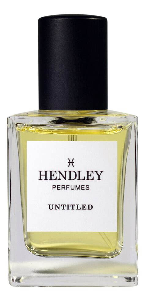 Untitled By Hendley Perfumes Reviews And Perfume Facts