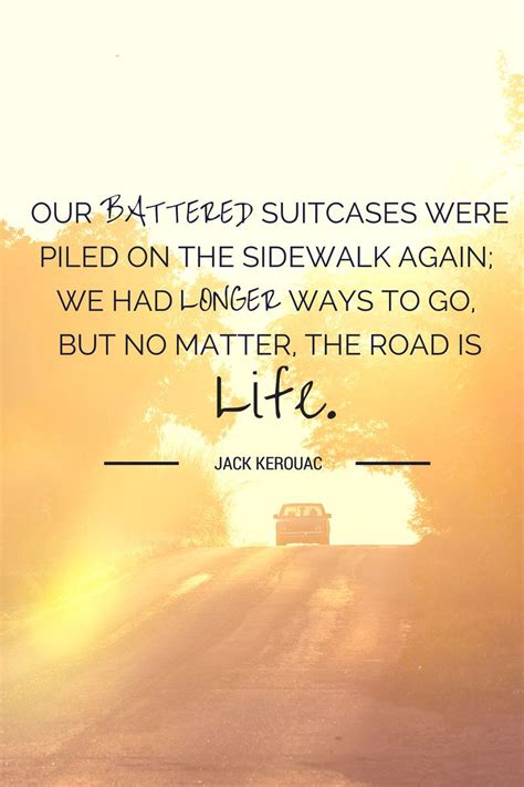 Jack Kerouac Quote On The Road Jack Kerouac Quotes Jack Kerouac