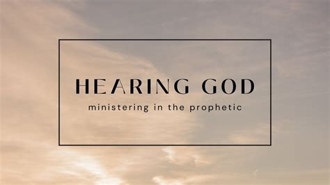 Hearing The Voice Of The Lord And Ministering In The Prophetic Youtube