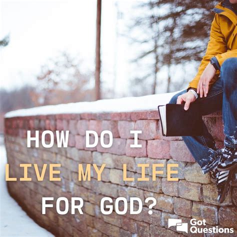 How Do I Live My Life For God