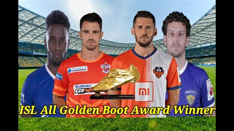 A number of players in the running for the coveted golden boot, awarded to. ISL All Golden Boot Award Winner | ISL 2014-2020 - YouTube