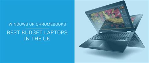 The Best Budget Laptops In The Uk Update Sensible Reviewer