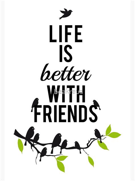 Life Is Better With Friends Birds On Tree Branch Poster By Beakraus