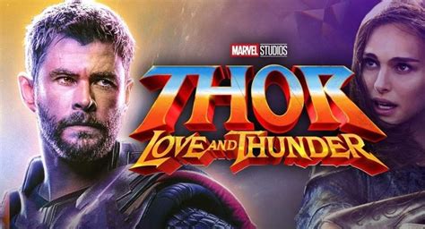 Thor Love And Thunder Release Date Cast Plot And More Droidjournal