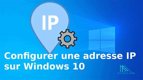 Comment Configurer Une Adresse Ip Sur Windows 10