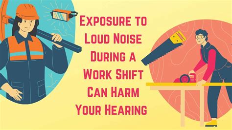 Exposure To Loud Noise During A Work Shift Can Harm Your Hearing My