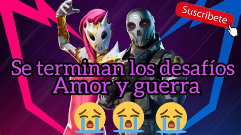 Un Noob Jugado Fortnite Se Terminan Los Desafíos De Amor Y Guerra