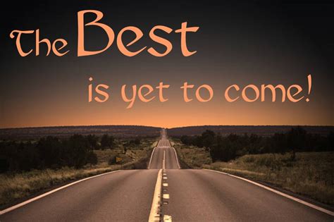 The Best is Yet to Come! - BSLC