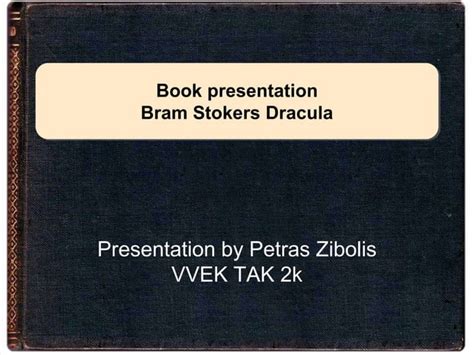 Book Presentation Dracula By Bram Stoker Ppt