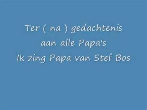 Maybe you would like to learn more about one of these? Stef Bos - papa - YouTube
