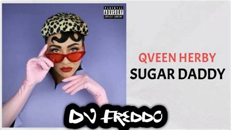 Qveen Herby Sugar Daddy Dj Freddo Extended Mix Youtube