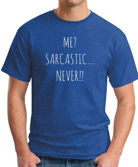 Me Sarcasticnever T Shirt Geekytees