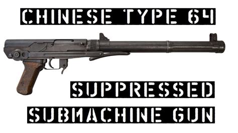 Tab Episode 60 Chinese Type 64 Suppressed Submachine Gun Playeur