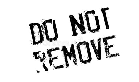 Do Not Remove Sign Stock Illustrations 177 Do Not Remove Sign Stock