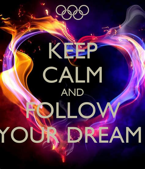 Keep Calm And Follow Your Dream Keep Calm And Carry On Image Generator