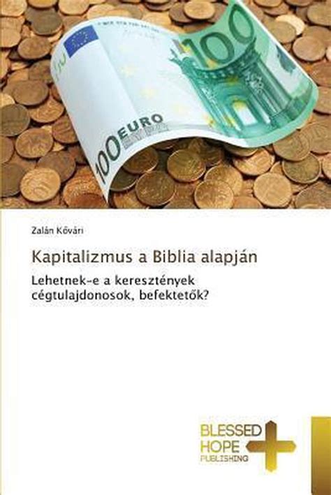 Kapitalizmus a Biblia alapján Zalan Kővari 9783639501483 Boeken