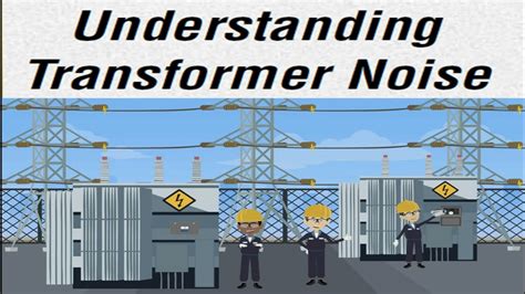 Understanding Of Transformer Noise Transformer Hum Measuring