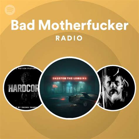 Bad Motherfucker Radio Playlist By Spotify Spotify