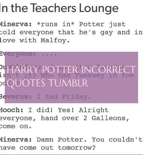 Harry Potter Hogwarts Mystery Incorrect Quotes