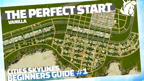 Cities Skylines Beginners Guide Starting A New City Ep 1 Youtube