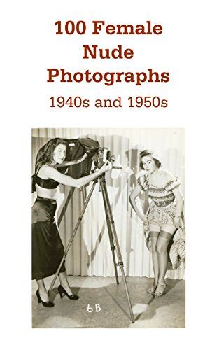 Jp 100 Female Nude Photographs 1940s And 1950s English