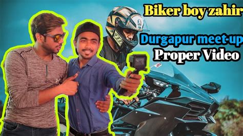 Biker Boy Zahir Durgapur Meet Up Proper Video ️ ️ Bikerboyzahir