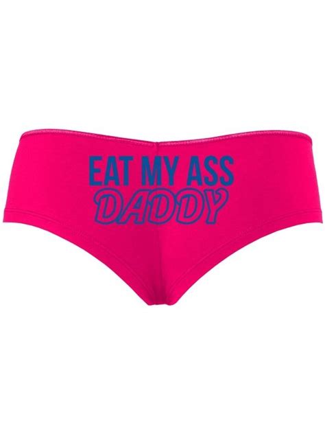 Eat My Ass Daddy Lick It Love Spank Me Hot Pink Slutty Panties Royal